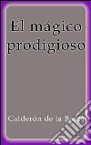 El mágico prodigioso. E-book. Formato EPUB ebook