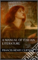 A Manual of Italian Literature . E-book. Formato Mobipocket ebook