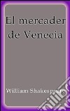 El mercader de Venecia. E-book. Formato Mobipocket ebook