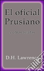 El oficial prusiano y otros relatos. E-book. Formato Mobipocket ebook