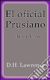 El oficial prusiano y otros relatos. E-book. Formato EPUB ebook