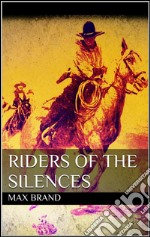 Riders of the silences. E-book. Formato EPUB