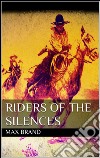Riders of the silences. E-book. Formato EPUB ebook