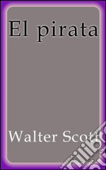 El pirata. E-book. Formato EPUB ebook