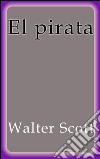 El pirata. E-book. Formato EPUB ebook