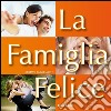 La famiglia felice. E-book. Formato PDF ebook di Gustavo Gugliemotti