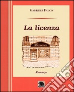 La licenza. E-book. Formato EPUB ebook