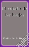 El saludo de las brujas. E-book. Formato EPUB ebook