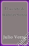 El secreto de Wilhelm Storitz. E-book. Formato EPUB ebook