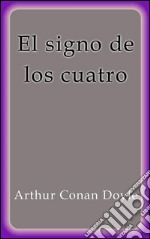 El signo de los cuatro. E-book. Formato EPUB ebook