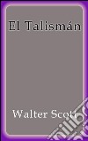 El talismán. E-book. Formato EPUB ebook