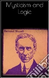 Mysticism and logic. E-book. Formato Mobipocket ebook di Bertrand Russell