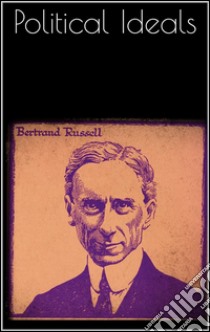 Political ideals. E-book. Formato Mobipocket ebook di Bertrand Russell