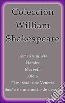 Colección William Shakespeare. E-book. Formato EPUB ebook di William Shakespeare