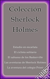 Colección Sherlock Holmes. E-book. Formato Mobipocket ebook di Arthur Conan Doyle