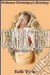 Correction (Professor Feversham's Academy #2). E-book. Formato Mobipocket ebook di Kelli Wolfe