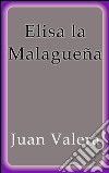 Elisa la Malagueña. E-book. Formato EPUB ebook
