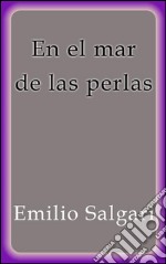 En el mar de las perlas. E-book. Formato EPUB ebook