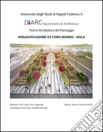 Riqualificazione ex Foro Boario - Nola. E-book. Formato EPUB ebook di Anna Tufano