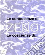 Le conoscenze di Zeno. Le coscienze di. E-book. Formato EPUB