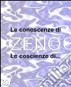 Le conoscenze di Zeno. Le coscienze di. E-book. Formato EPUB ebook di Virginio Cappellania