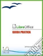 LibreOffice - Guida Pratica. E-book. Formato Mobipocket