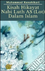 Kisah Hikayat Nabi Luth AS (Lot) Dalam Islam. E-book. Formato EPUB ebook