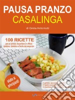 Pausa pranzo casalinga. E-book. Formato EPUB ebook