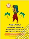 Costa Rica zaino in spalla!. E-book. Formato EPUB ebook