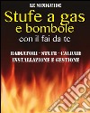 Stufe a gas e bombole con il fai da te. E-book. Formato PDF ebook