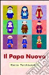 Il Papa Nuovo. E-book. Formato EPUB ebook