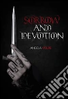 Sorrow and devotion. E-book. Formato Mobipocket ebook di Angela Volpe