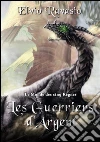 Les Guerriers d'Argent, le Monde des cinq Règnes. E-book. Formato EPUB ebook di Elvio Ravasio