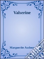 Valserine. E-book. Formato EPUB ebook