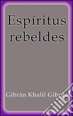 Espíritus rebeldes. E-book. Formato EPUB ebook