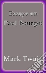 Essays on Paul Bourget. E-book. Formato EPUB ebook