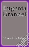 Eugenia Grandet. E-book. Formato EPUB ebook