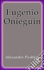 Eugenio Onieguin. E-book. Formato EPUB ebook