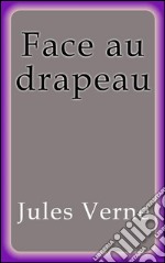 Face au drapeau. E-book. Formato EPUB ebook