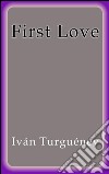 First love. E-book. Formato EPUB ebook