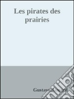 Les pirates des prairies. E-book. Formato Mobipocket