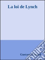 La loi de Lynch. E-book. Formato Mobipocket