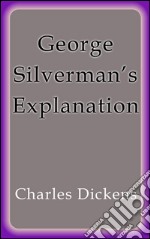 George Silverman's explanation. E-book. Formato EPUB ebook