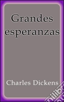 Grandes esperanzas. E-book. Formato Mobipocket ebook di Charles Dickens