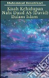 Kisah Kehidupan Nabi Daud AS (David) Dalam Islam. E-book. Formato PDF ebook