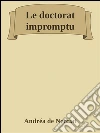 Le doctorat impromptu. E-book. Formato Mobipocket ebook di Andrea De Nerciat