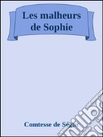 Les malheurs de Sophie. E-book. Formato EPUB ebook