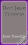 Don Juan Tenorio. E-book. Formato EPUB ebook di José Zorrilla