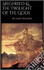 Siegfried &amp; The Twilight of the Gods. E-book. Formato EPUB