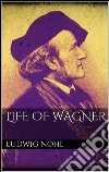 Life of Wagner . E-book. Formato EPUB ebook